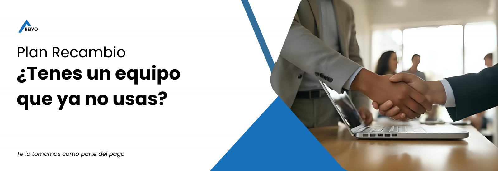 Plan Recambio. �Tenes un equipo que ya no usas? Te lo tomamos como parte de pago.